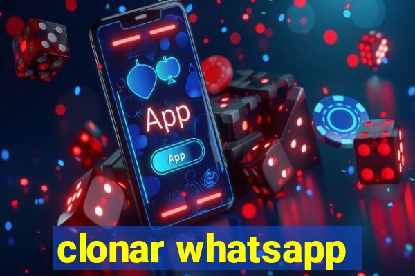 clonar whatsapp